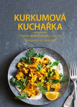 Kurkumová kuchařka Computer Press Kurkumová kuchařka Computer Press