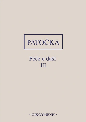 Patočka - Péče o duši III Oikoymenh