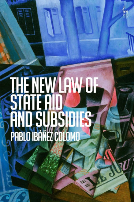 The New Law of State Aid and Subsidies Hart Publishing The New Law of State Aid and Subsidies Hart Publishing