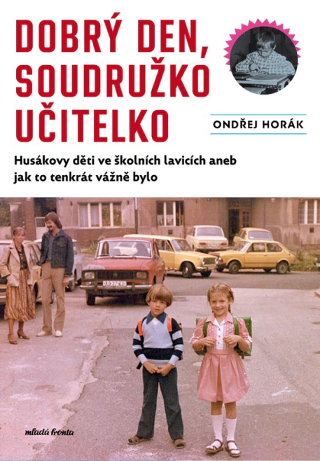 Dobrý den, soudružko učitelko Mladá fronta Dobrý den, soudružko učitelko Mladá fronta