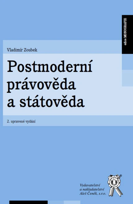 Postmoderní právověda a státověda Aleš Čeněk s.r.o. Postmoderní právověda a státověda Aleš Čeněk s.r.o.
