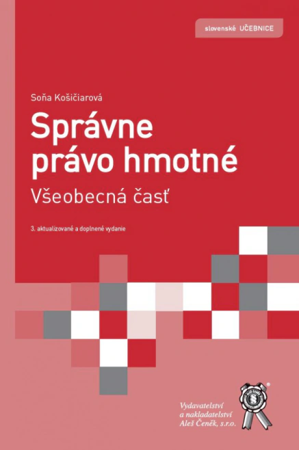 Správne právo hmotné. Všeobecná časť Aleš Čeněk s.r.o.