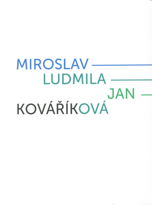 Miroslav - Ludmila - Jan - Kováříková Galerie výtvarného umění v Hodoníně