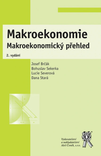 Makroekonomie. Makroekonomický přehled Aleš Čeněk s.r.o.