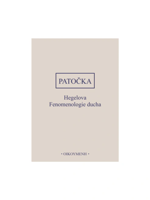 Patočka - Hegelova Fenomenologie ducha Oikoymenh