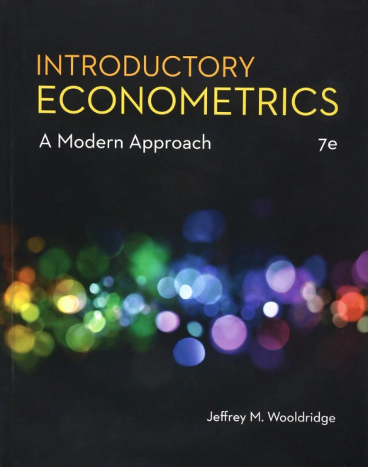 Introductory Econometrics: A Modern Approach (MindTap Course List) 7th Edition CENGAGE Learning Introductory Econometrics: A Modern Approach (MindTap Course List) 7th Edition CENGAGE Learning