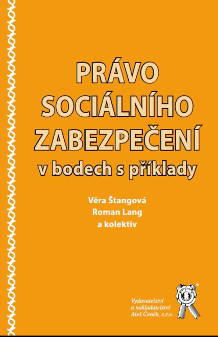 Právo sociálního zabezpečení v bodech s příklady Aleš Čeněk s.r.o.