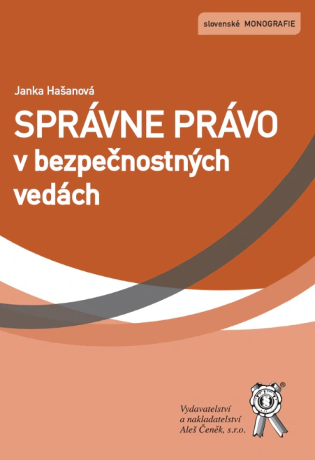 Správne právo v bezpečnostných vedách Aleš Čeněk s.r.o.