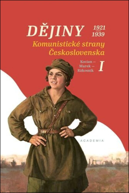 Dějiny komunistické strany Československa I. (1921–1939) Academia