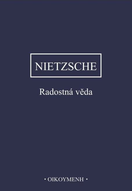 Nietzsche - Radostná věda Oikoymenh