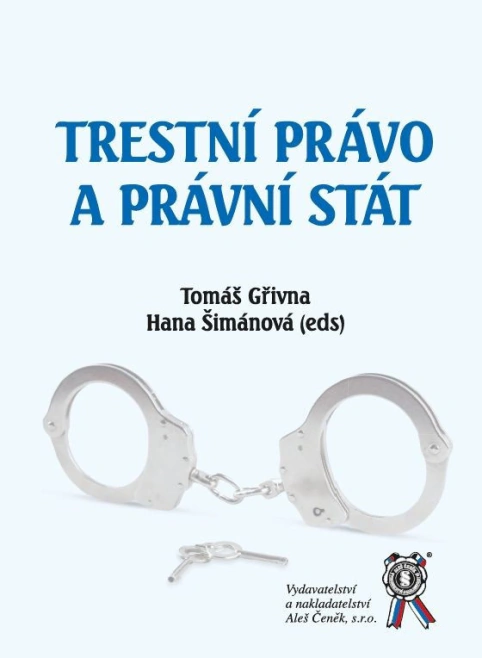 Trestní právo a právní stát Aleš Čeněk s.r.o.
