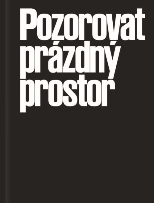 Pozorovat prázdný prostor. Tři současné podoby autorského neinterpretačního divadla Akademie múzických umění