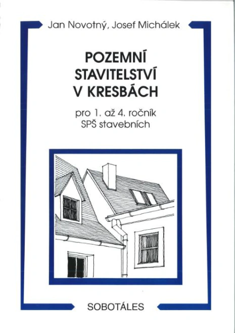 Pozemní stavitelství v kresbách Sobotáles Pozemní stavitelství v kresbách Sobotáles