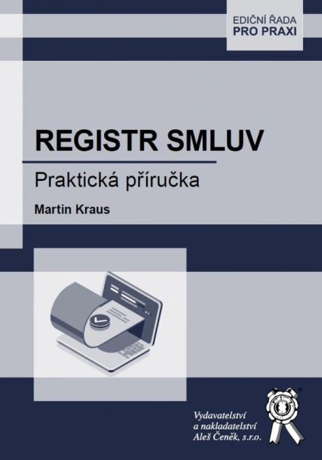 Registr smluv. Praktická příručka Aleš Čeněk s.r.o.