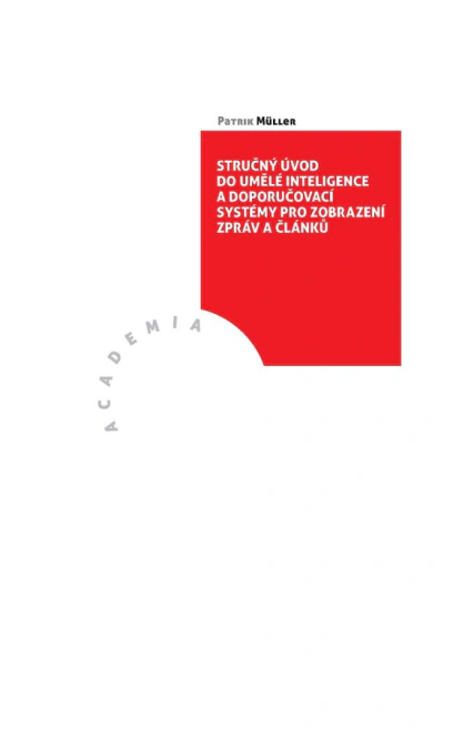 Stručný úvod do umělé inteligence a doporučovací systémy pro zobrazení zpráv a článků Academia