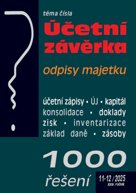 1000 řešení č. 11-12 / 2025 - Účetní závěrka podnikatelů za rok 2025. Odpisy majetku Poradce s.r.o. 1000 řešení č. 11-12 / 2025 - Účetní závěrka podnikatelů za rok 2025. Odpisy majetku Poradce s.r.o.