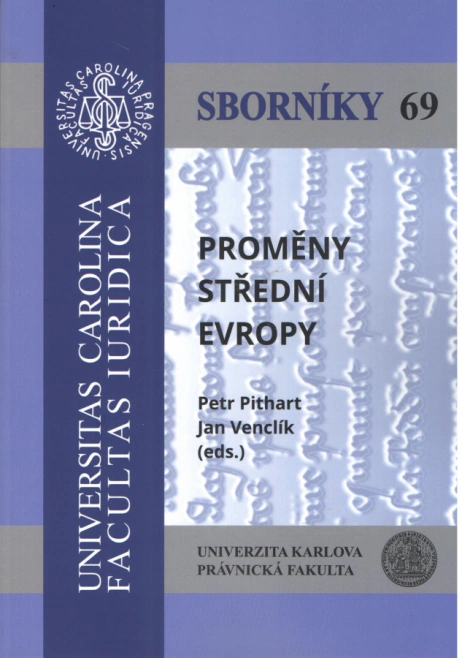 Proměny střední Evropy Univerzita Karlova v Praze - Právnická fakulta