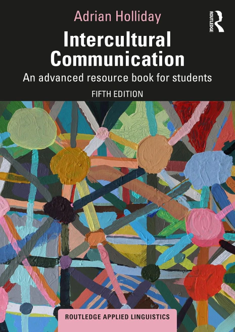 Intercultural Communication: An Advanced Resource Book for Students Routledge