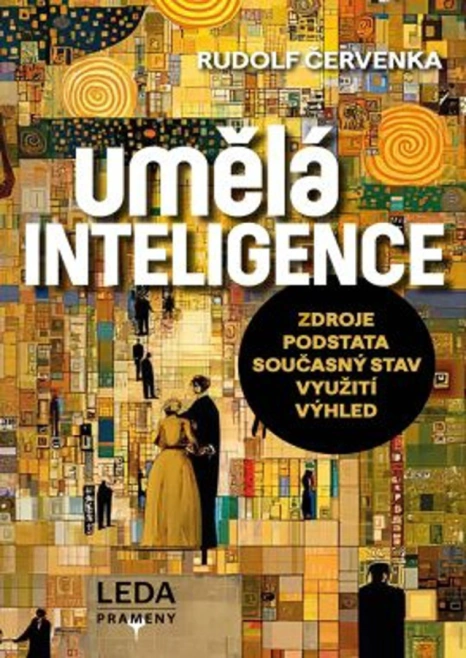 Umělá inteligence. Zdroje, podstata, současný stav, využití, výhled LEDA Umělá inteligence. Zdroje, podstata, současný stav, využití, výhled LEDA