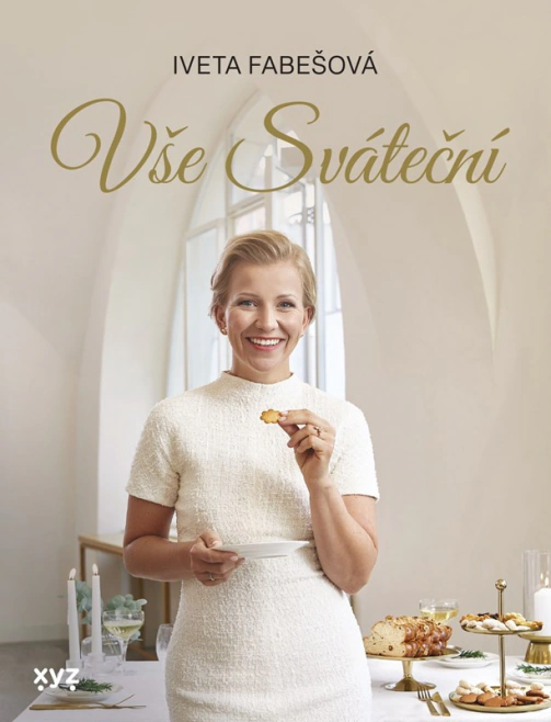 Vše sváteční. Iveta Fabešová peče podle Sandtnerk Nakladatelství XYZ Vše sváteční. Iveta Fabešová peče podle Sandtnerk Nakladatelství XYZ