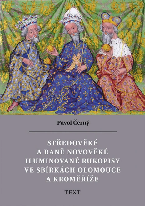 Středověké a raně novověké iluminované rukopisy ve sbírkách Olomouce a Kroměříže Univerzita Palackého v Olomouci
