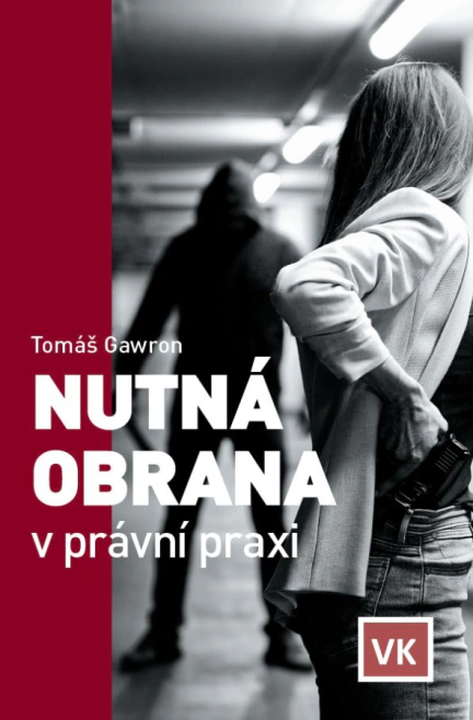 Nutná obrana v právní praxi Václav Klemm