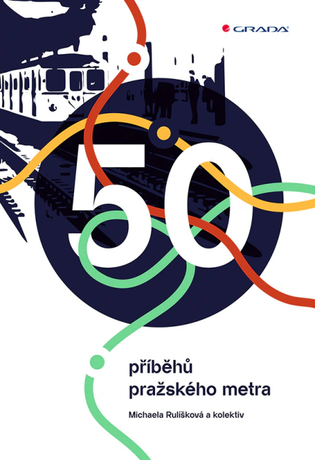 50 příběhů pražského metra Grada