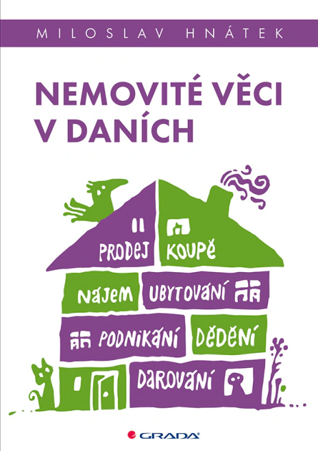 Nemovité věci v daních, prodej, koupě, nájem, ubytování, nemovité věci v podnikání, darování, dědění Grada Nemovité věci v daních, prodej, koupě, nájem, ubytování, nemovité věci v podnikání, darování, dědění Grada