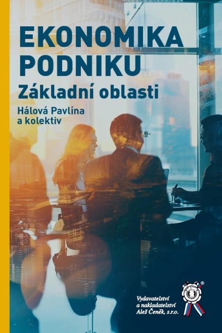 Ekonomika podniku. Základní oblasti Aleš Čeněk s.r.o.