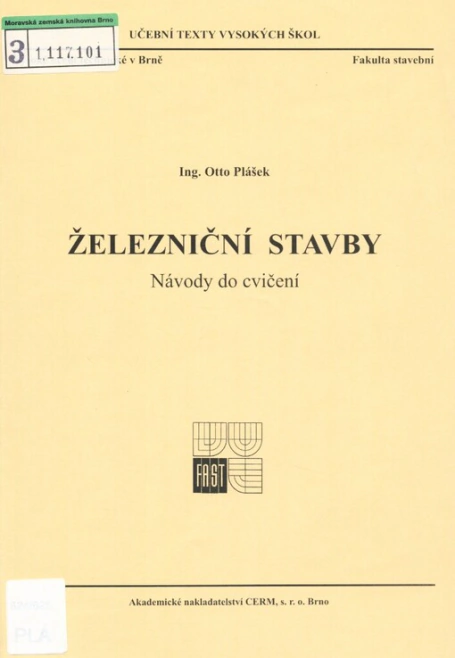 Železniční stavby. Návody do cvičení Akademické nakladatelství CERM