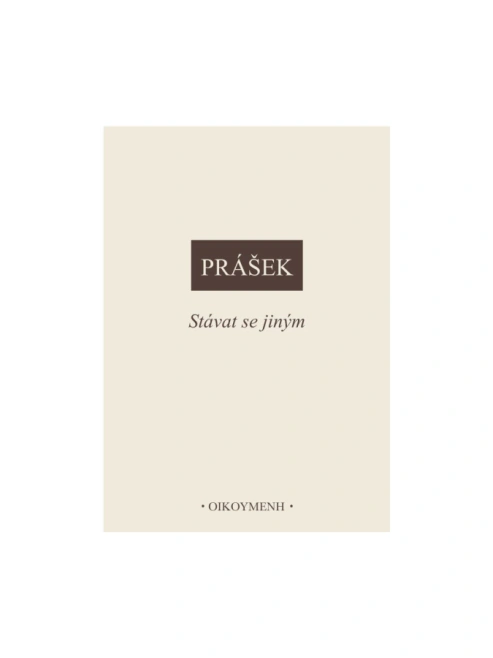 Prášek - Stávat se jiným Oikoymenh