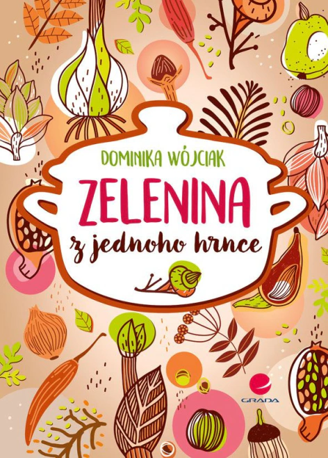 Zelenina z jednoho hrnce Grada Zelenina z jednoho hrnce Grada