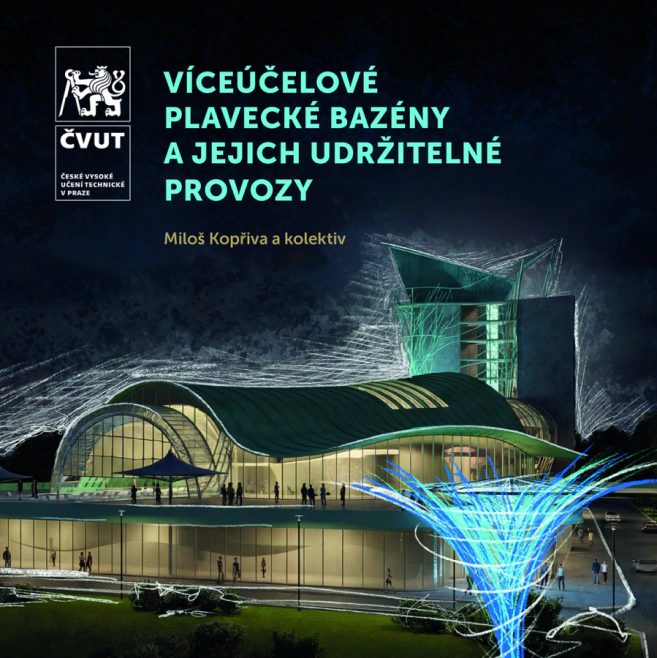 Víceúčelové plavecké bazény a jejich udržitelné provozy České vysoké učení technické v Praze