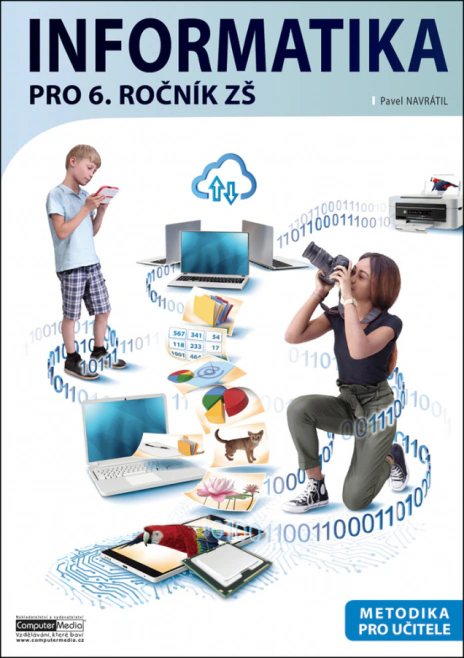 Informatika pro 6. ročník ZŠ Metodika Computer Media Informatika pro 6. ročník ZŠ Metodika Computer Media