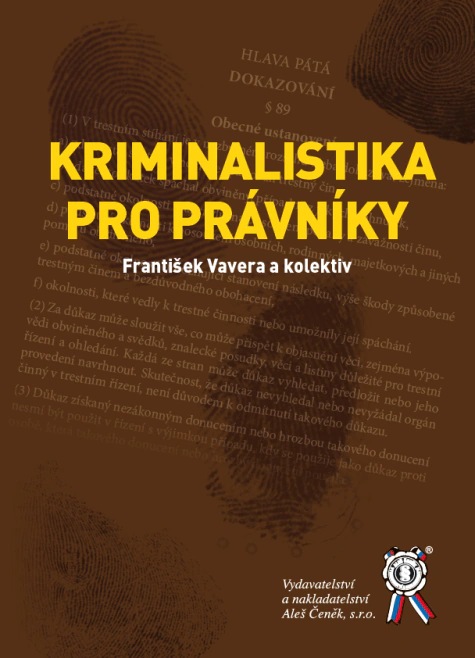 Kriminalistika pro právníky Aleš Čeněk s.r.o. Kriminalistika pro právníky Aleš Čeněk s.r.o.