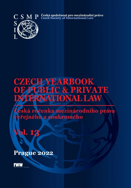 Czech yearbook of public & private international law Vol. 13 (2022) Univerzita Karlova v Praze - Právnická fakulta