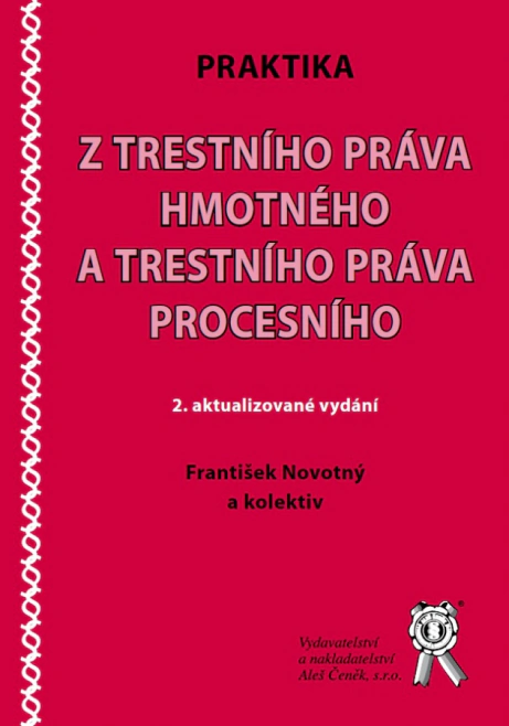 Praktika z trestního práva hmotného a trestního práva procesního Aleš Čeněk s.r.o.