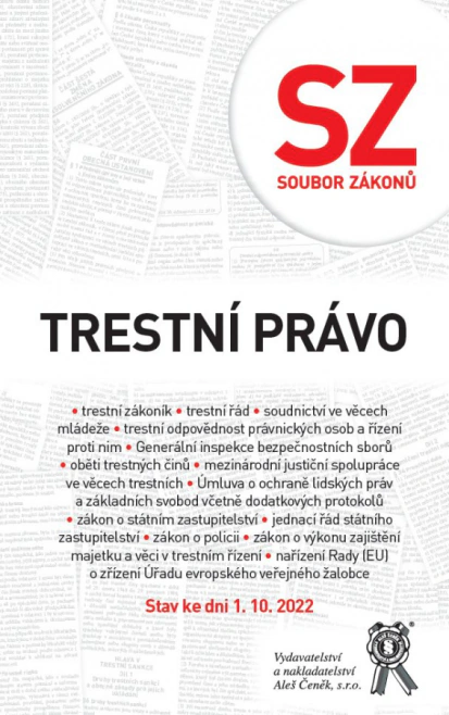 Soubor zákonů. Trestní právo. Stav ke dni 1. 10. 2022 Aleš Čeněk s.r.o.