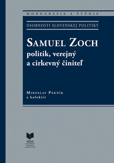 Samuel Zoch - politik,verejný a cirkevný činiteľ VEDA