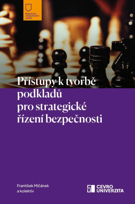 Přístupy k tvorbě podkladů pro strategické řízení bezpečnosti CEVRO Univerzita
