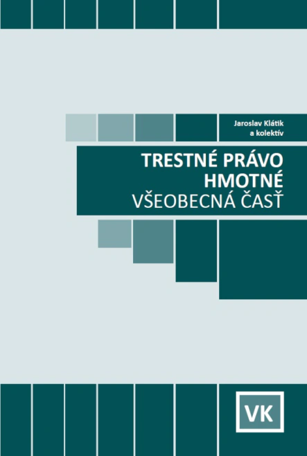 Trestné právo hmotné. Všeobecná časť Václav Klemm