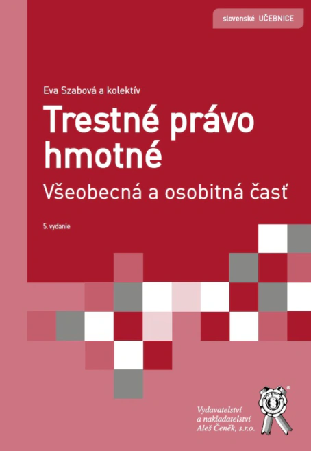 Trestné právo hmotné. Všeobecná a osobitná časť Aleš Čeněk s.r.o. Trestné právo hmotné. Všeobecná a osobitná časť Aleš Čeněk s.r.o.