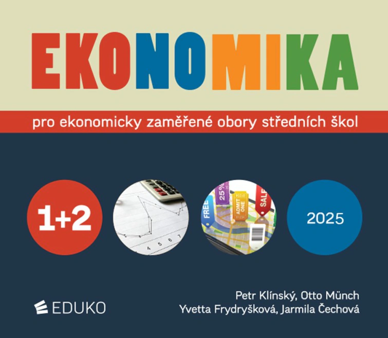 Ekonomika 1 + 2 – pro ekonomicky zaměřené obory SŠ 10. akt. vyd. Eduko