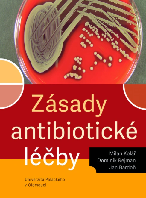 Zásady antibiotické léčby Univerzita Palackého v Olomouci Zásady antibiotické léčby Univerzita Palackého v Olomouci