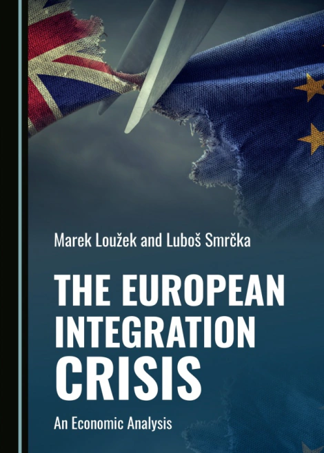 European Integration Crisis: Economic Analysis Cambridge Scholars Publishing European Integration Crisis: Economic Analysis Cambridge Scholars Publishing