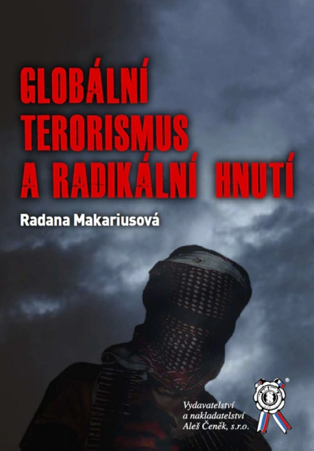 Globální terorismus a radikální hnutí Aleš Čeněk s.r.o.