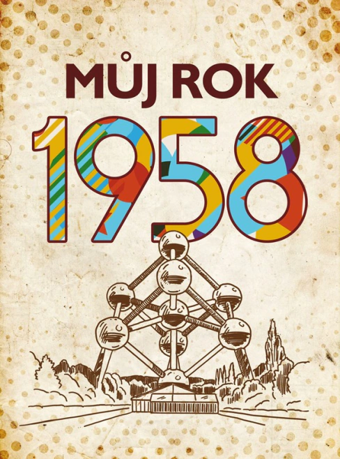 Můj rok 1958 BIZBOOKS Můj rok 1958 BIZBOOKS