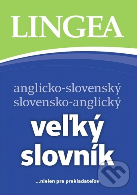 Anglicko-slovenský slovensko-anglický veľký slovník 4. vydanie Lingea