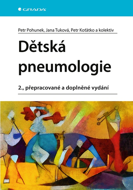 Dětská pneumologie, 2., přepracované a doplněné vydání Grada Dětská pneumologie, 2., přepracované a doplněné vydání Grada