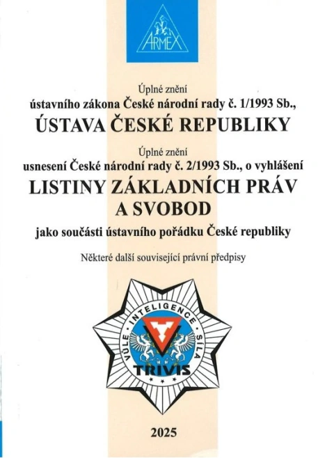 Ústava České republiky, Listina základních práv a svobod 2025, kapesní vydání 19. vydání 2025 Armex Ústava České republiky, Listina základních práv a svobod 2025, kapesní vydání 19. vydání 2025 Armex